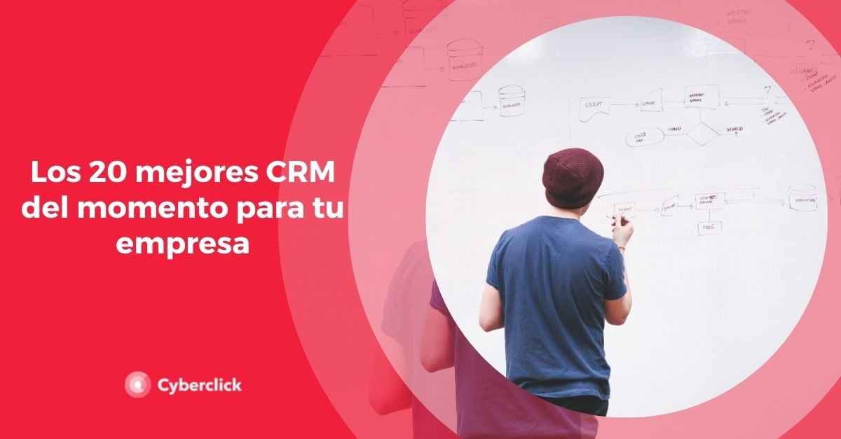 Los 20 mejores CRM del momento para tu empresa